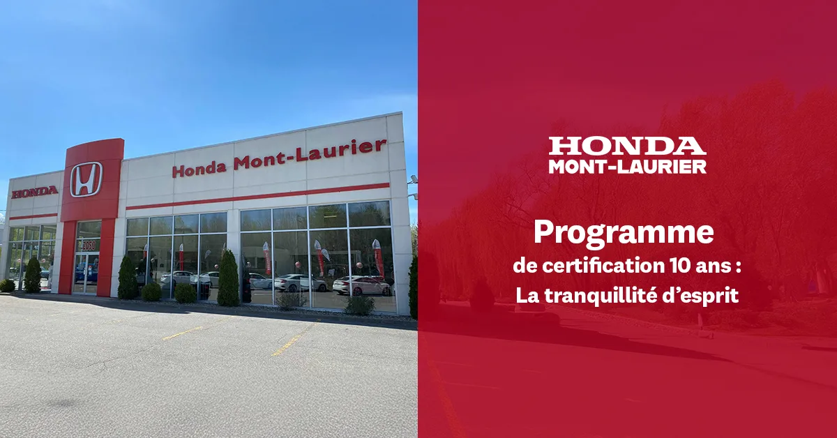 Le programme de certification 10 ans de Honda : une vraie révolution pour l’achat de véhicules d’occasion à Mont-Laurier